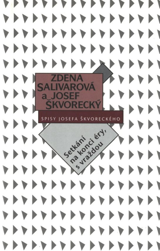 Setkání v Torontu, s vraždou - Josef Škvorecký, Zdena Salivarová