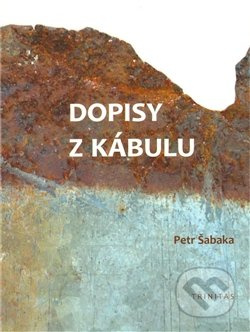 Dopisy z Kábulu - Petr Šabaka