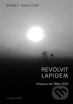 Revolvit lapidem - Karel Skalický
