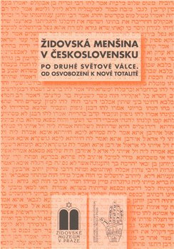 Židovská menšina v Československu po druhé světové válce - Blanka Soukupová, Peter Salner, Miroslava Ludvíková