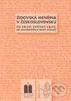 Židovská menšina v Československu po druhé světové válce - Blanka Soukupová, Peter Salner, Miroslava Ludvíková