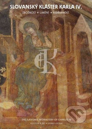 Slovanský klášter Karla IV. / The Slavonic monastery of Charles IV. - kniha z kategorie Historie