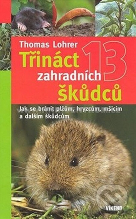 Třináct zahradních škůdců - Thomas Lohrer - kniha z kategorie Dům, byt a zahrada