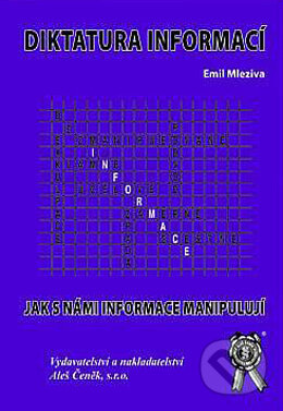 Diktatura informací (Jak s námi informace manipulují) - kniha z kategorie Antropologie