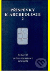 Příspěvky k archeologii 2 - Evžen Neustupný, Jan John - kniha z kategorie Přírodní vědy a technika