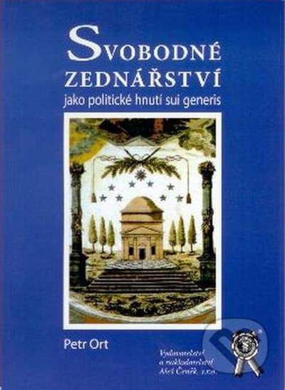 Svobodné zednářství jako politické hnutí sui generis - kniha z kategorie Odborné a naučné