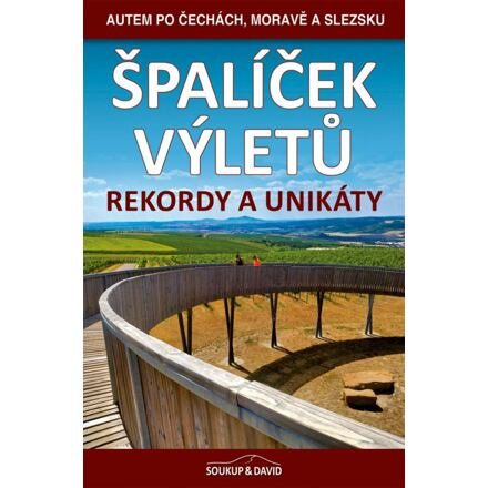 Špalíček výletů - Rekordy a unikáty - Vladimír Soukup, Petr Ludvík