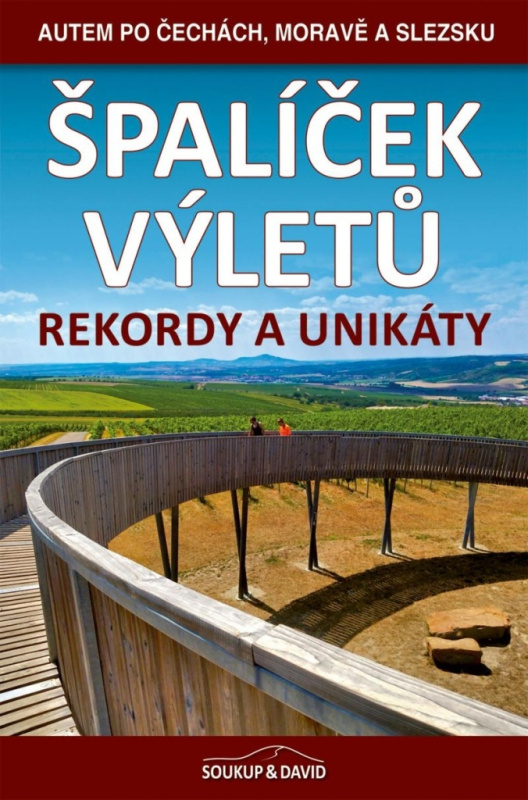 Špalíček výletů - Rekordy a unikáty - Vladimír Soukup, Petr Ludvík
