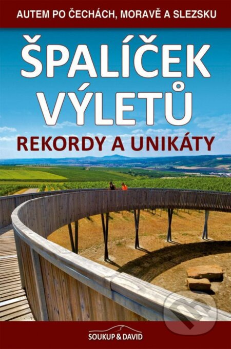 Špalíček výletů - Rekordy a unikáty - Vladimír Soukup, Petr Ludvík