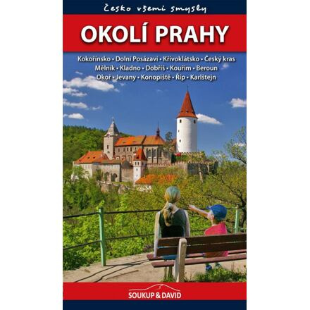 Okolí Prahy - Česko všemi smysly - Petr David, Vladimír Soukup