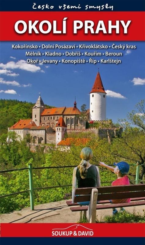 Okolí Prahy - Česko všemi smysly - Petr David, Vladimír Soukup