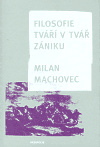 Filosofie tváří v tvář zániku (brož.) - Milan Machovec