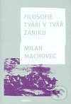 Filosofie tváří v tvář zániku (brož.) - Milan Machovec