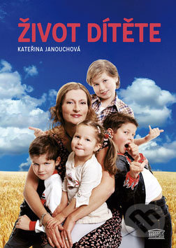 Život dítěte - Kateřina Janouchová