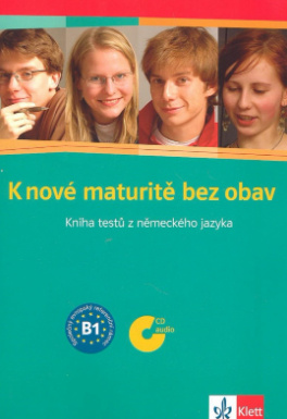 K nové maturitě bez obav - Kniha testů z německého jazyka - kniha z kategorie Střední školy