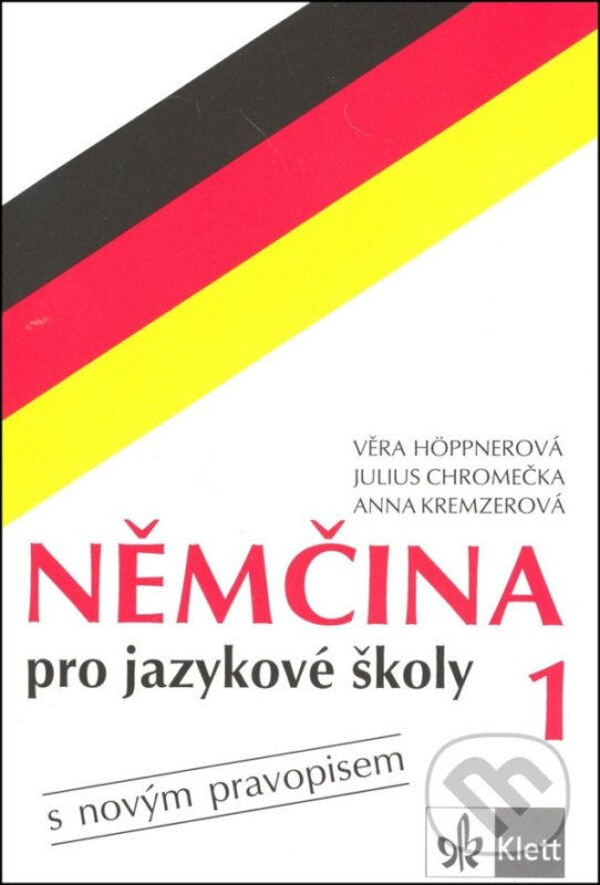 Němčina pro jazykové školy 1 - Anna Kremzerová, Julius Chromečka, Věra Höppnerová - kniha z kategorie Jazykové učebnice a slovníky