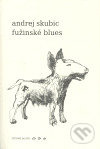 Fužinské blues - Andrej Skubic