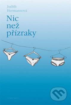 Nic než přízraky - Judith Hermannová - kniha z kategorie Beletrie