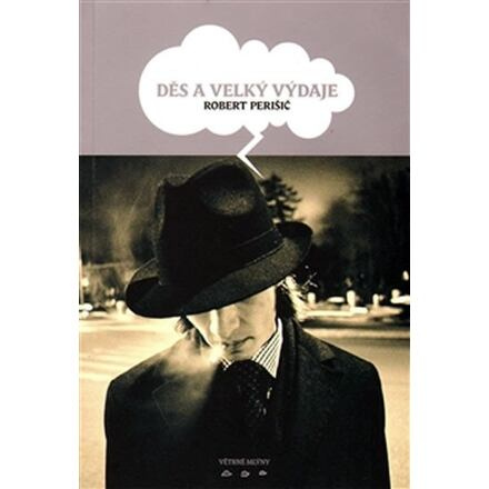 Děs a velký výdaje - Robert Perišić