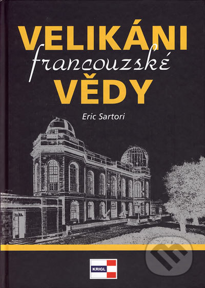 Velikáni francouzské vědy - Eric Sartori