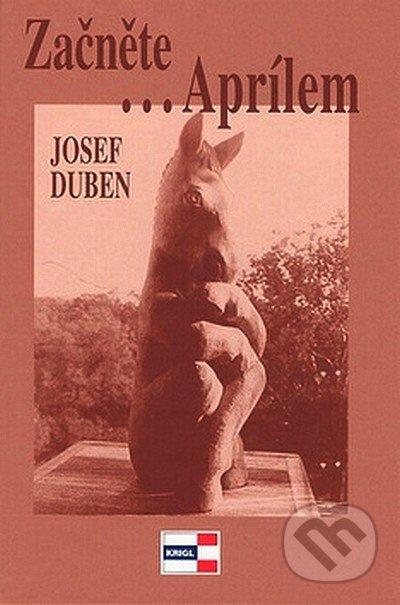 Začněte...Aprílem - Josef Duben
