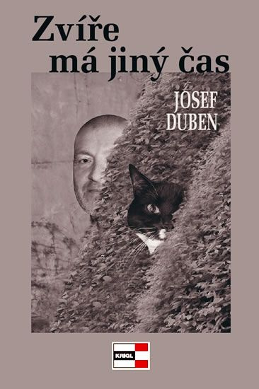 Zvíře má jiný čas - Josef Duben