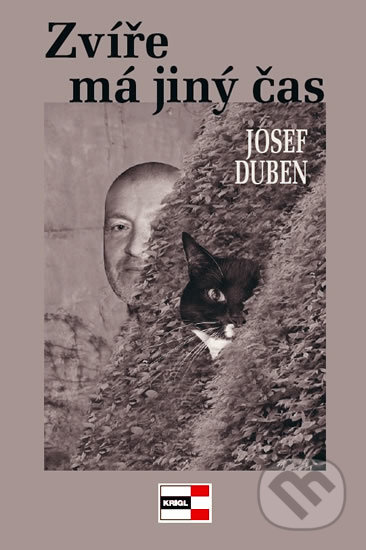 Zvíře má jiný čas - Josef Duben