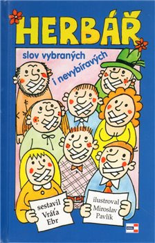 Herbář slov vybraných i nevybíravých - Vratislav Ebr