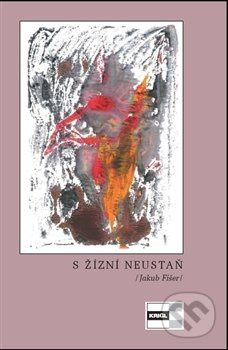 S žízní neustaň - Jakub Fišer