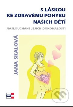 S láskou ke zdravému pohybu našich dětí - Jana Skalová
