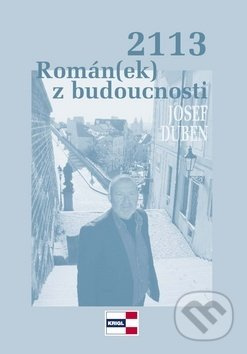 2113 Román(ek) z budoucnosti - Josef Duben - kniha z kategorie Beletrie