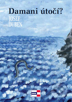 Damani útočí? - Josef Duben