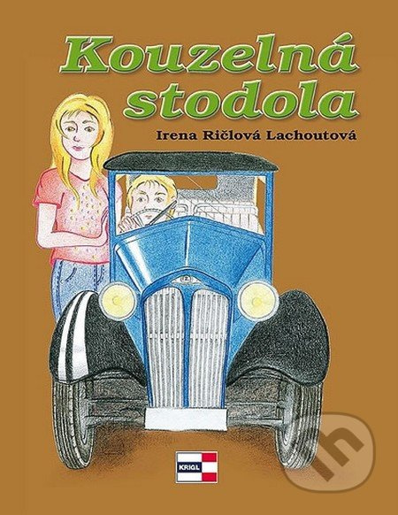 Kouzelná stodola - Irena Ričlová Lachoutová - kniha z kategorie Beletrie pro děti