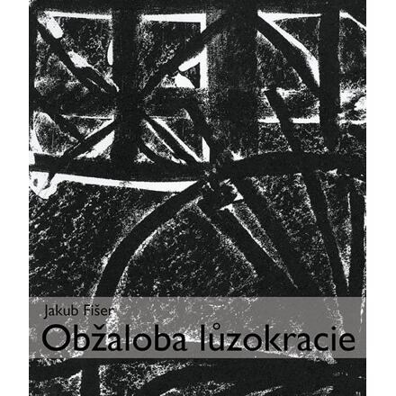 Obžaloba lůzokracie - Jakub Fišer