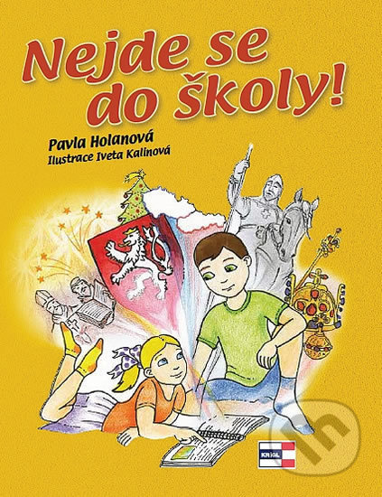 Nejde se do školy! - Pavla Holanová