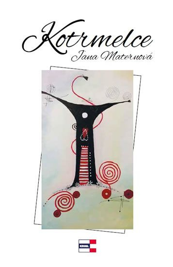 Kotrmelce - Jana Maternová (Burčíková)