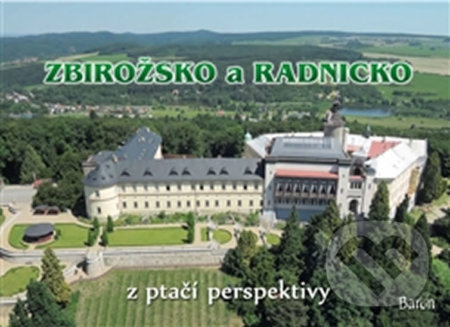 Zbirožsko a Radnicko z ptačí perspektivy - Jan Brož, Petr Prášil