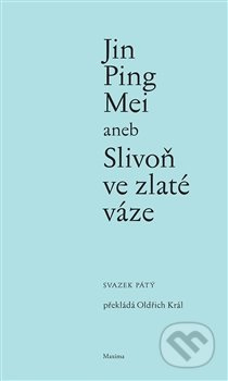 Jin Ping Mei aneb Slivoň ve zlaté váze V.