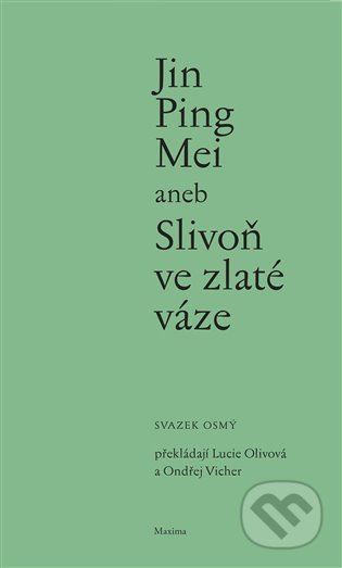 Jin Ping Mei aneb Slivoň ve zlaté váze VIII.