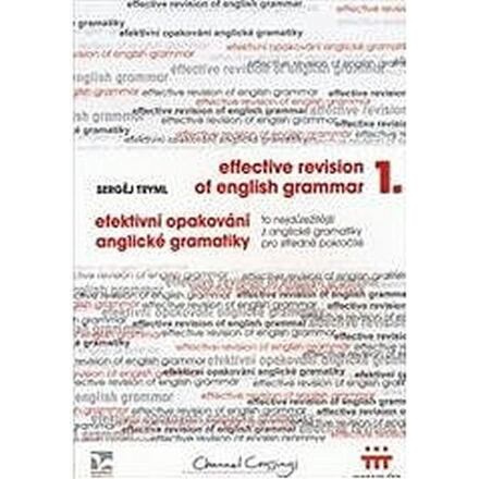 Efektivní opakování anglické gramatiky I - Effective Revision of English Grammar I