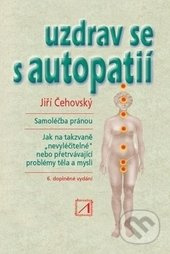 Uzdrav se s autopatií - Jiří Čehovský