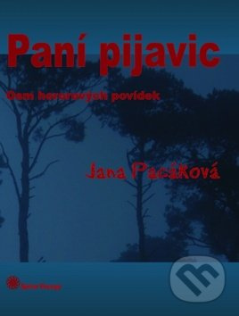 Paní pijavic - Jana Pacáková