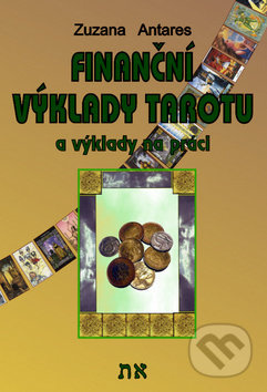 Finanční výklady tarotu - Zuzana Antares