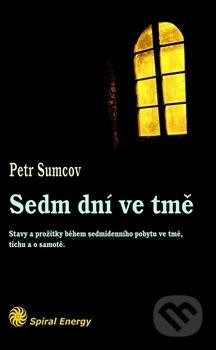 Sedm dní ve tmě - Petr Sumcov