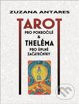 Tarot pro pokročilé - Zuzana Antares