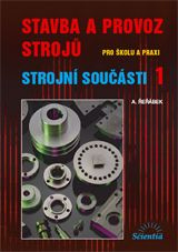 Stavba a provoz strojů - strojní součásti 1
