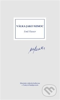 Válka jako nemoc - Emil Flusser - kniha z kategorie Klinická psychologie