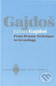 From Drama Technique to Scenology - Július Gajdoš