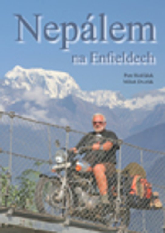 Nepálem na Enfieldech -  Miloň Dvořák