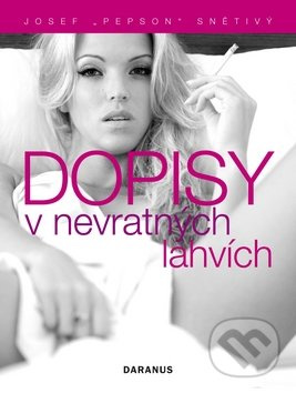 Dopisy v nevratných lahvích - Josef Pepson Snětivý - kniha z kategorie Společenská beletrie